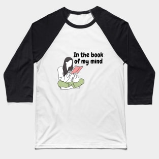 In the book of my mind Baseball T-Shirt